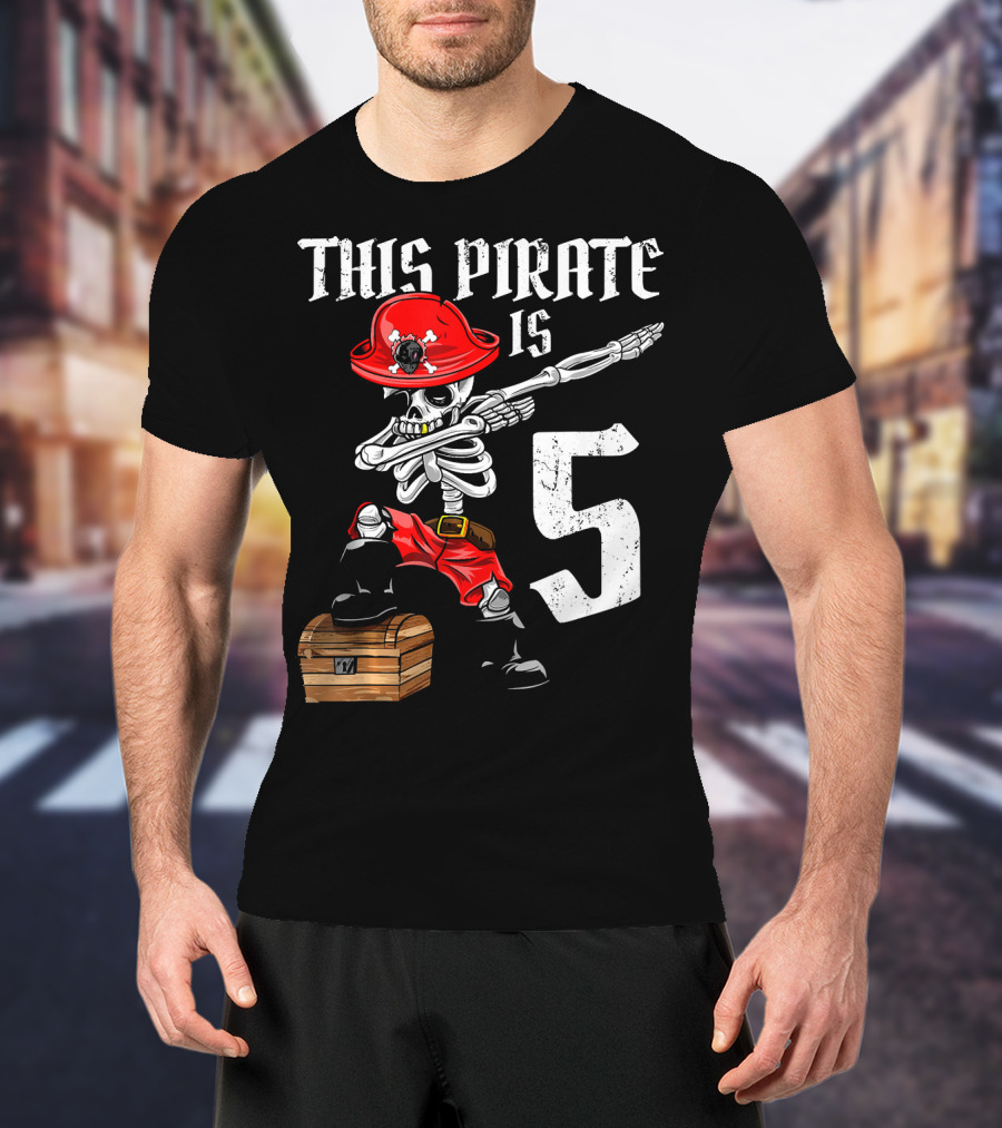 This Pirate Is 5 Dabbing Skeleton Pirate With Red Hat And Treasure Chest T-Shirt