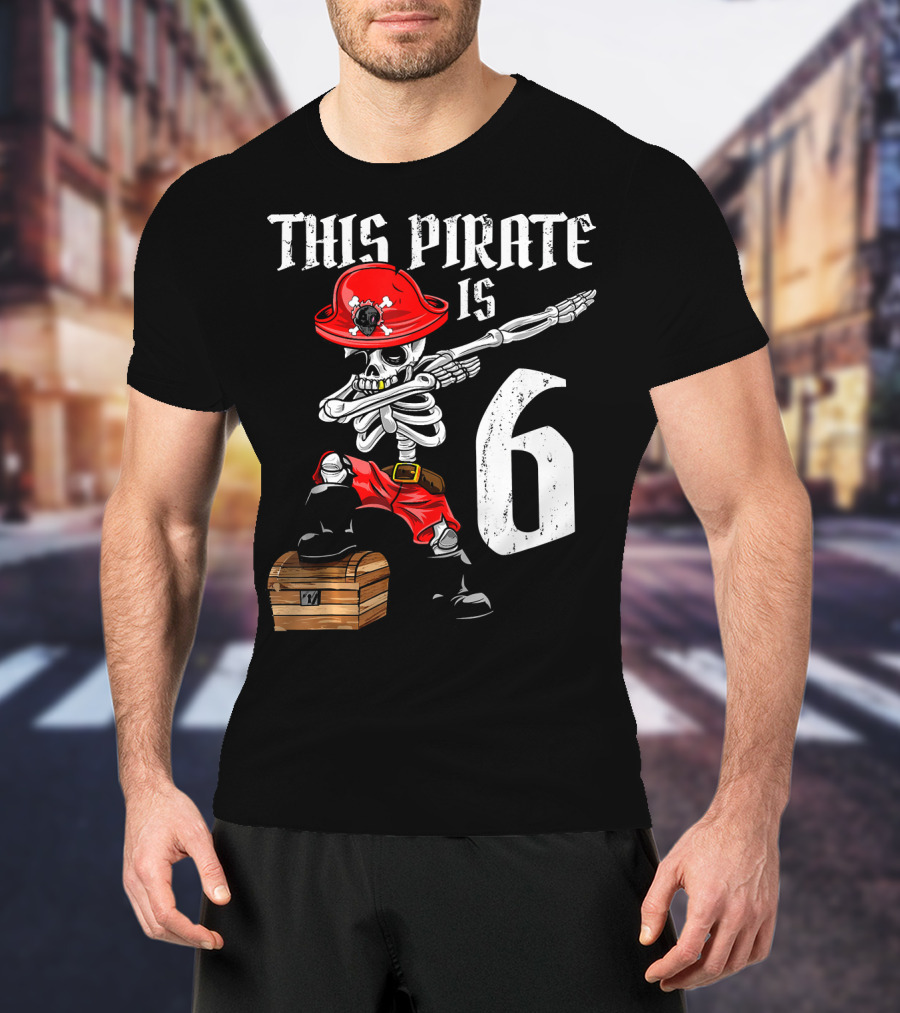 This Pirate Is 6 Dabbing Skeleton Pirate With Chest And Hat T-Shirt