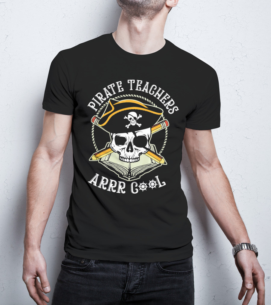 Pirate Teachers Arrr Cool Skull Hat Pencils Book T-Shirt
