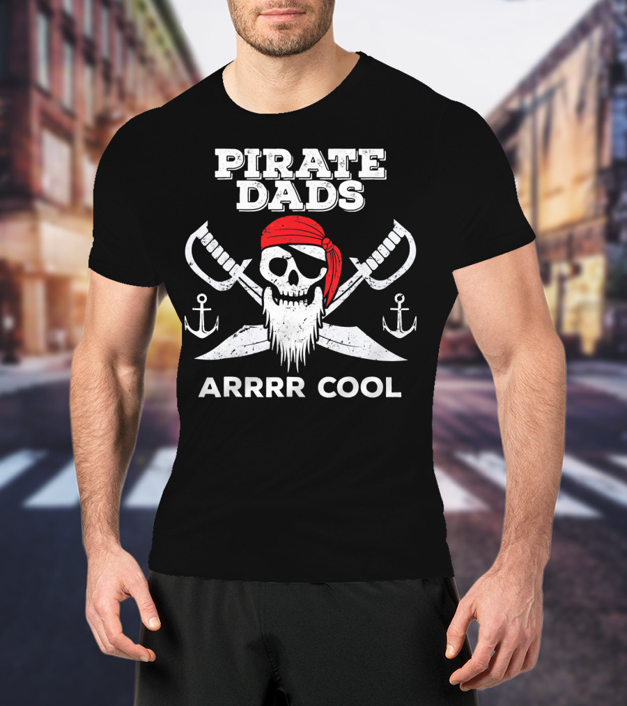 Pirate Dads Arrrr Cool Skull Swords Anchors T-Shirt