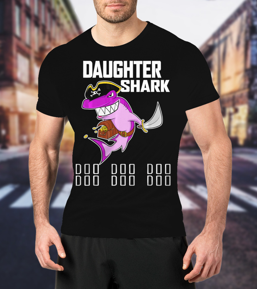 Daughter Shark Doo Doo Doo Pirate T-Shirt