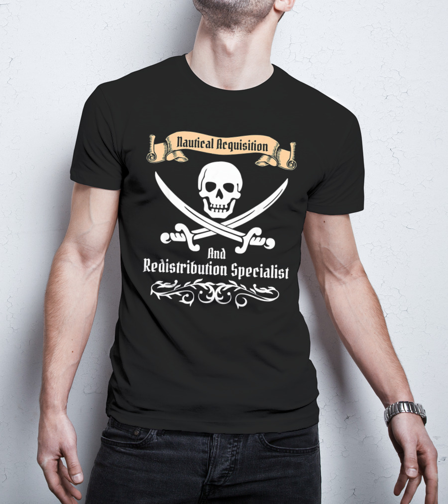 Nautical Acquisition Pirate Kids Funny Naut Skull And Crossed Swords Redistribution Specialist T-Shirt