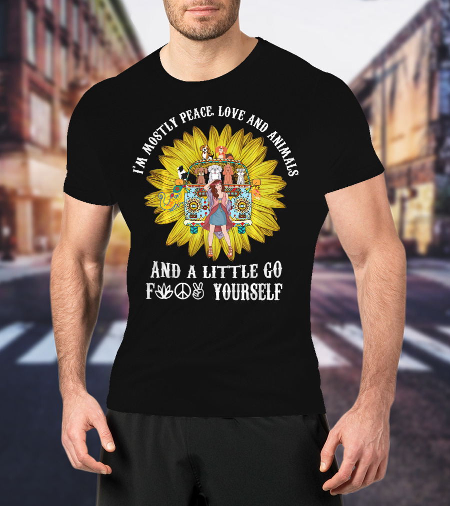 I'm Mostly Peace Love Animals And A Little Go F Yourself Sunflower Hippie Bus T-Shirt