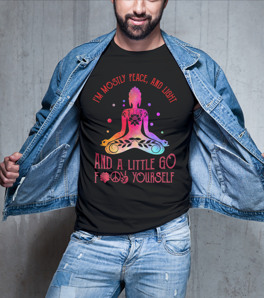 I'm Mostly Peace Love Light Yoga And A Little Go F Yourself Vintage T-Shirt