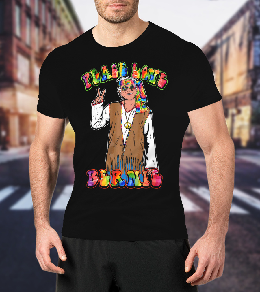 Peace Love Bernie Rainbow Hippie T-Shirt