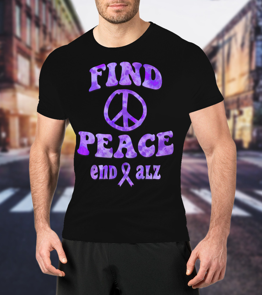 Find Peace End Alz Alzheimer's Walk Hippi T-Shirt