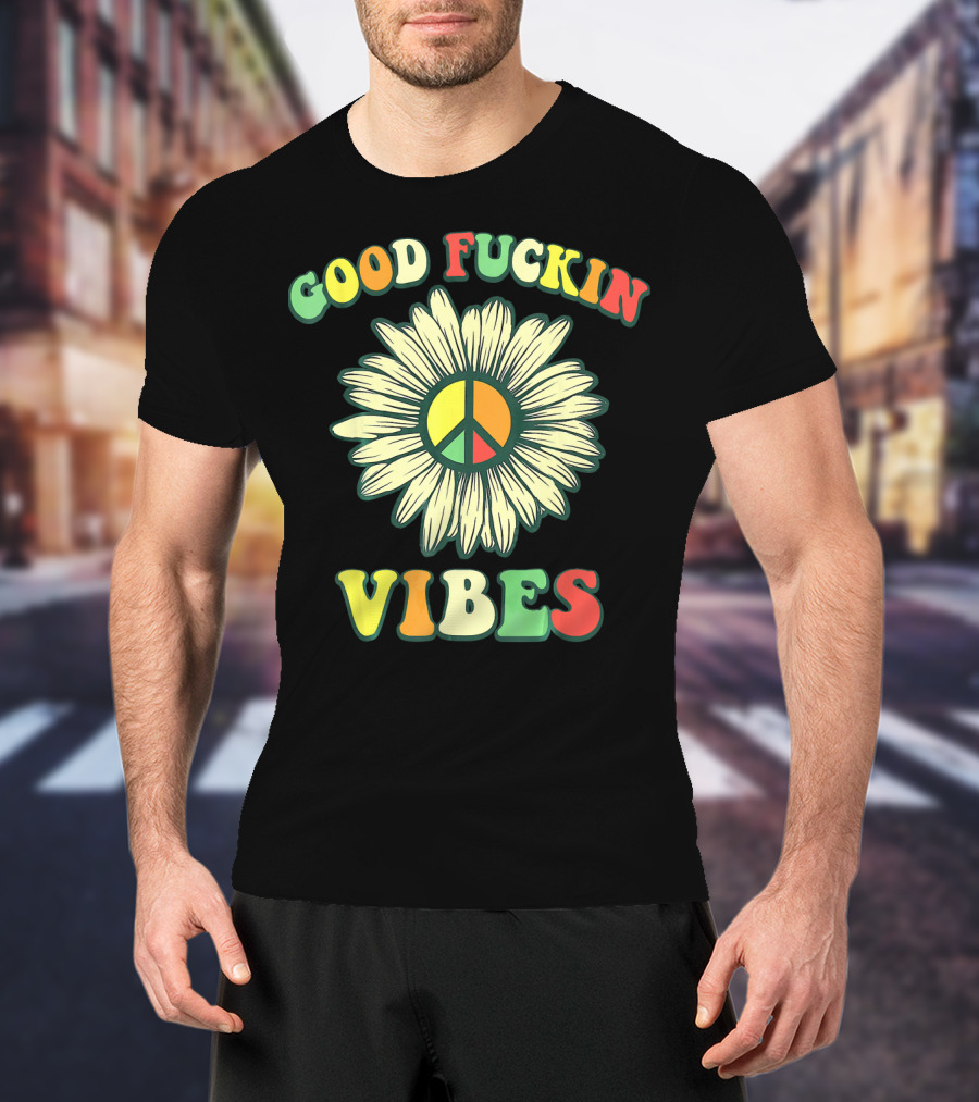 Good Fuckin Vibes Sunflower Peace Hippie Boho T-Shirt