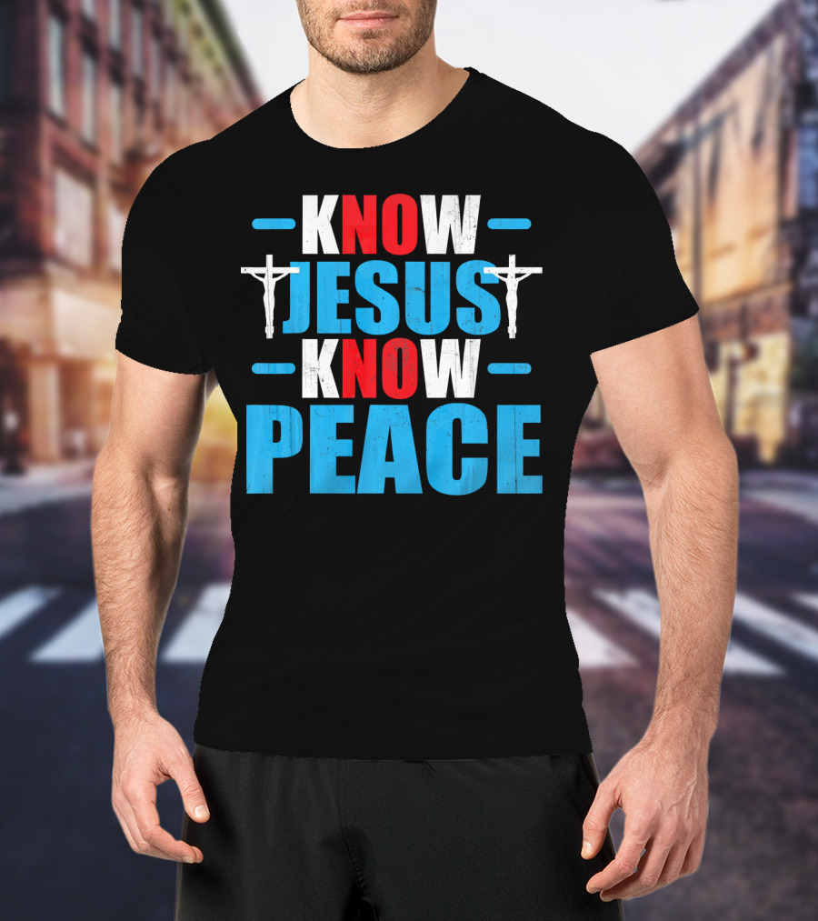 KNOW JESUS KNOW PEACE Crucifix Symbol Christianity T-Shirt