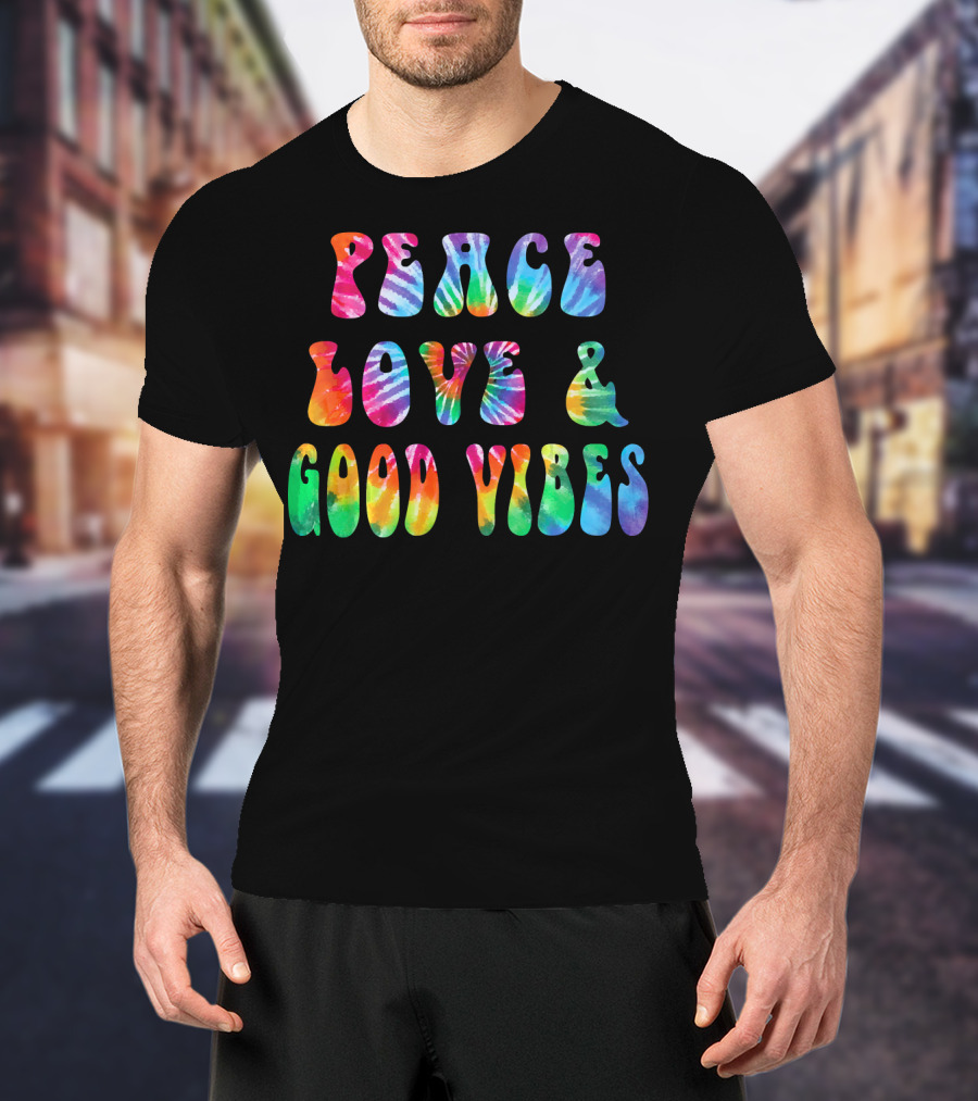 Peace Love And Good Vibes Tie Dye Cool Tye T-Shirt