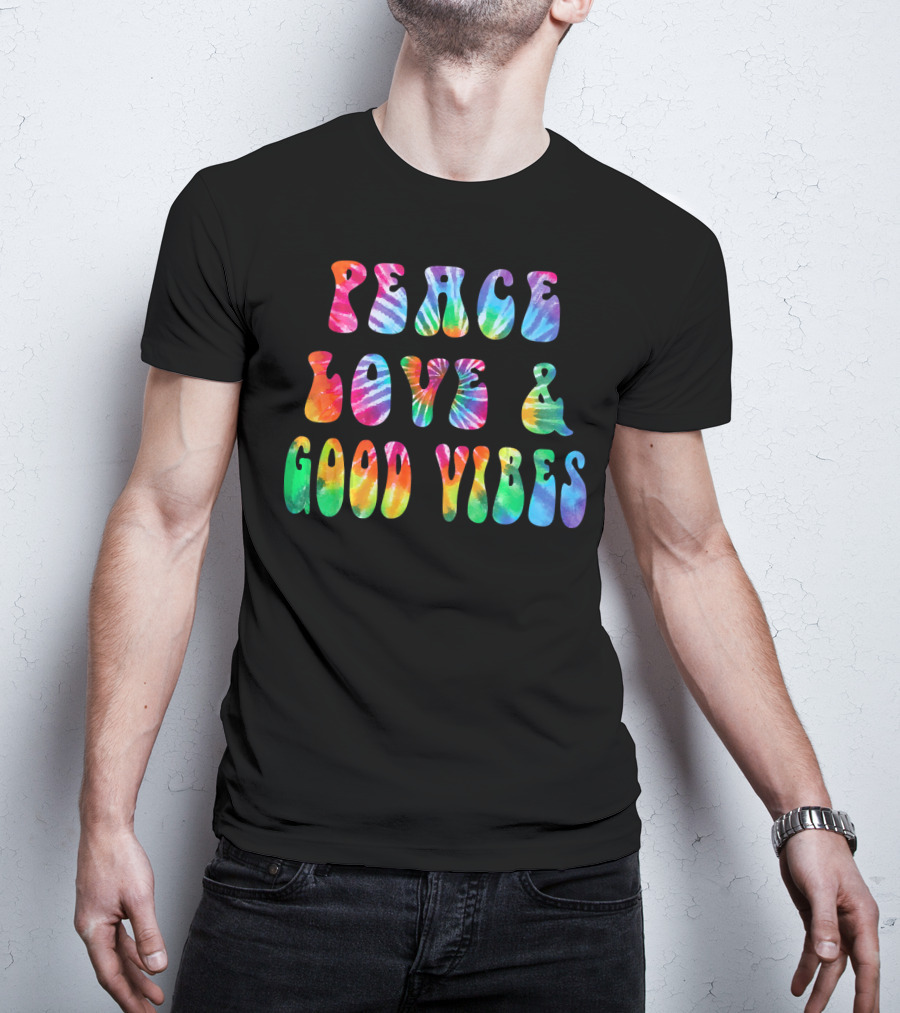 Peace Love And Good Vibes Tie Dye Cool Tye T-Shirt