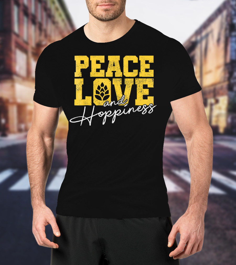 Peace Love Hoppines Beer Hop T-Shirt