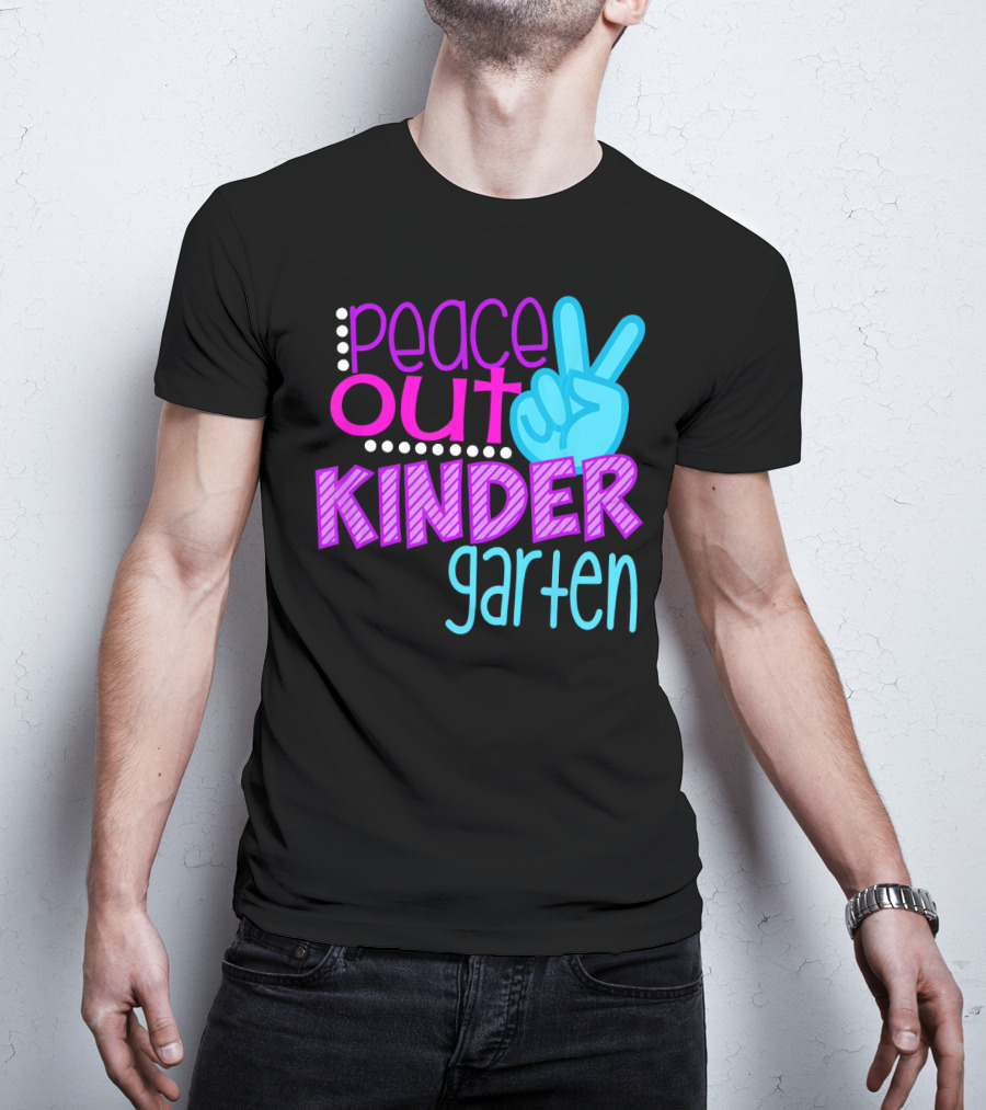 Peace Out Kindergarten First Day Of School T-Shirt