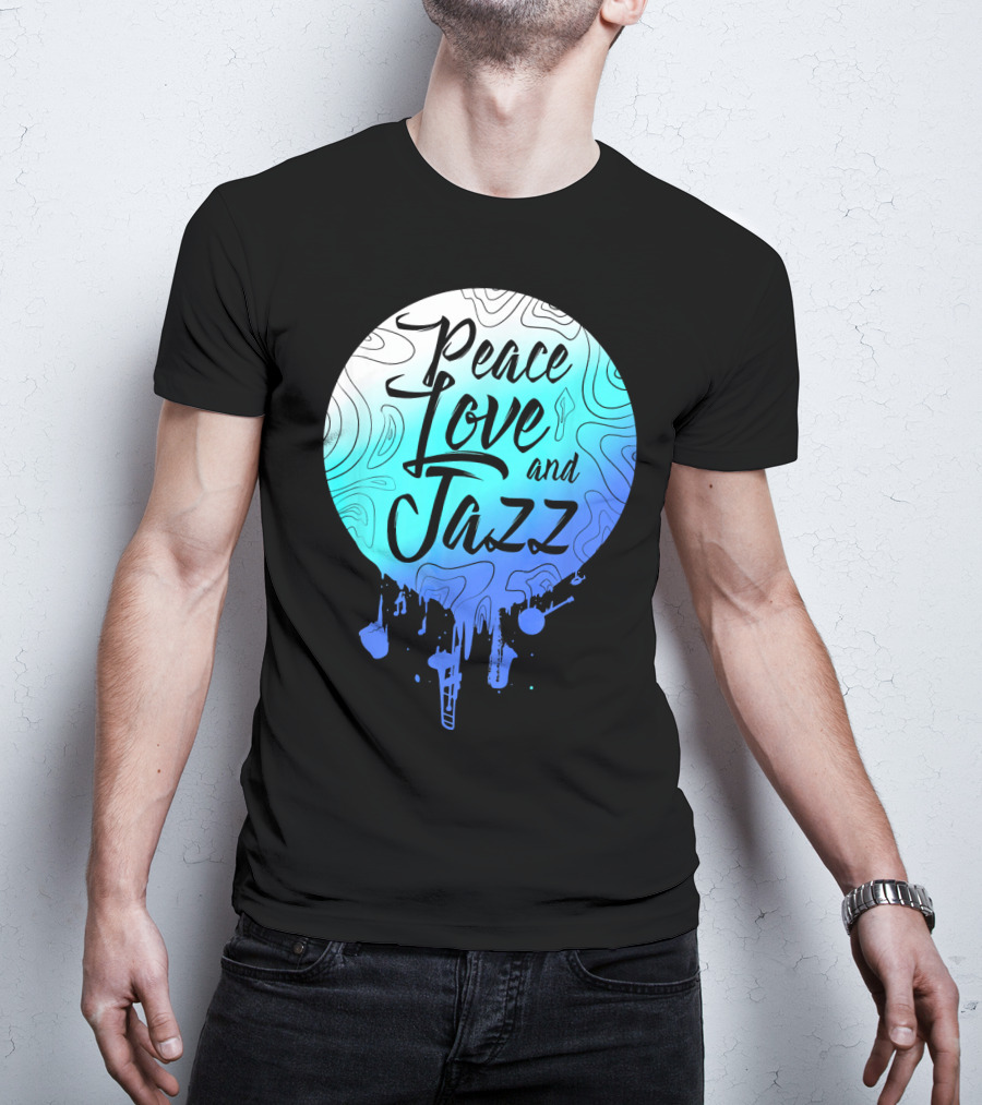 Peace Love And Jazz Cool Fun T-Shirt