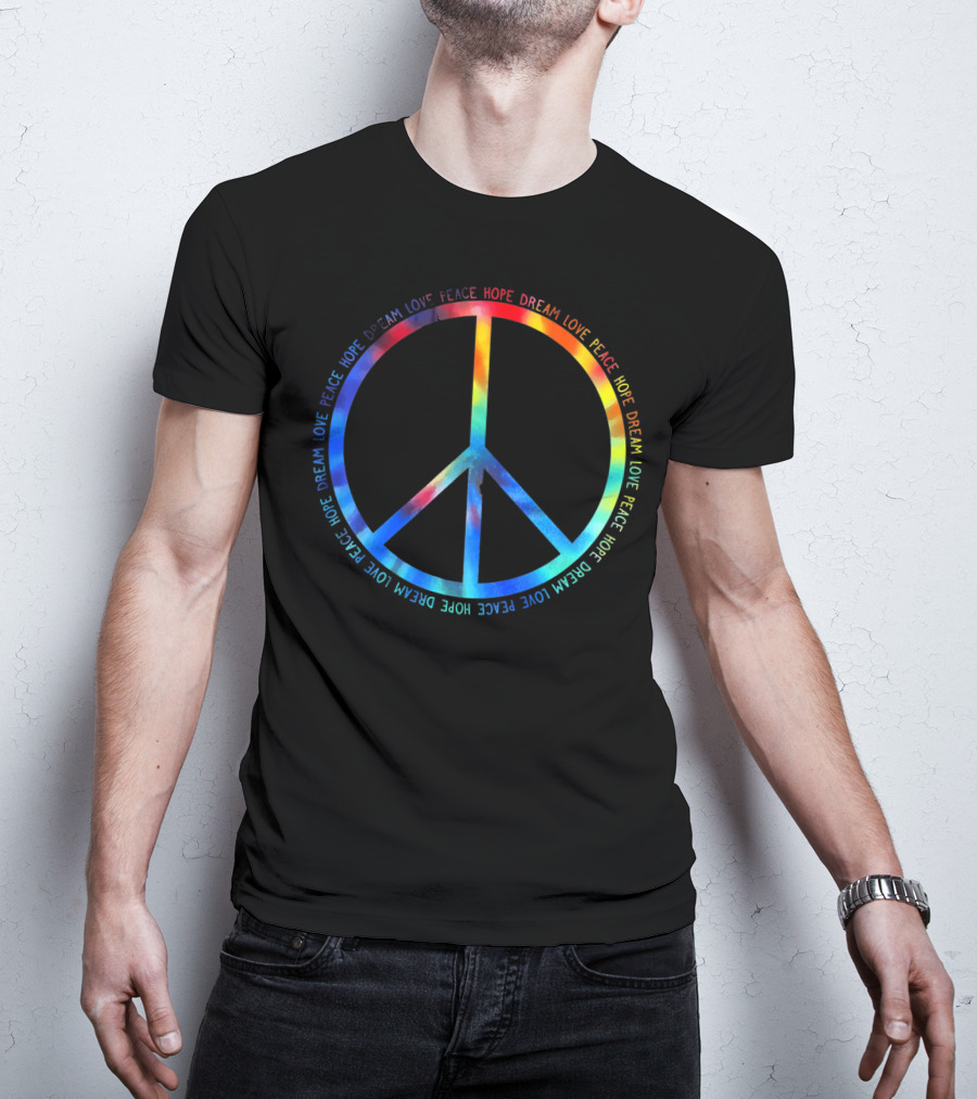 Peace Love Hope Dream Tie Dye T-Shirt