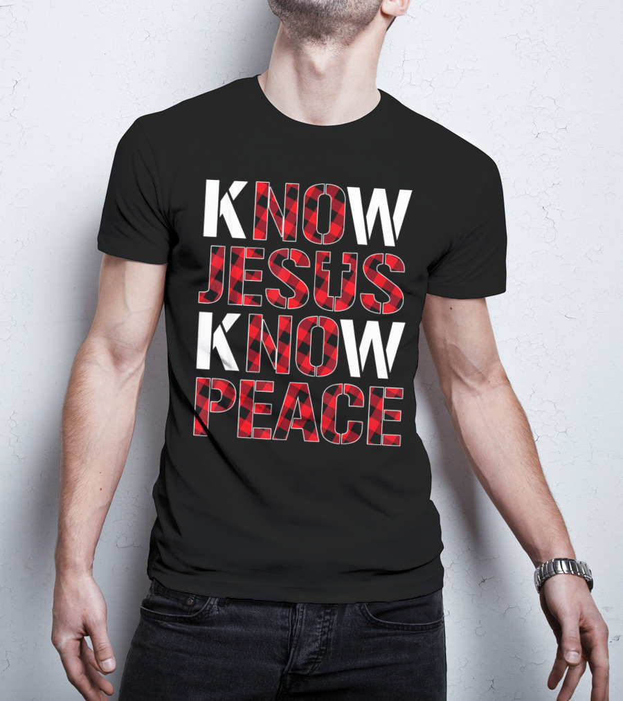 Know Jesus Know Peace Christian Buffalo Plaid Text T-Shirt
