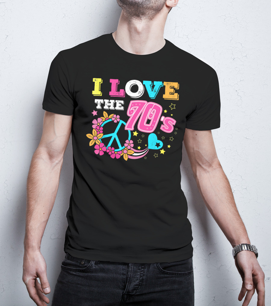 I Love The 70s Vintage Retro Peace And Love Floral Edition T-Shirt
