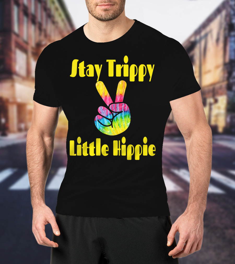 Stay Trippy Little Hippie Tie-Dye Peace Sign Retro T-Shirt