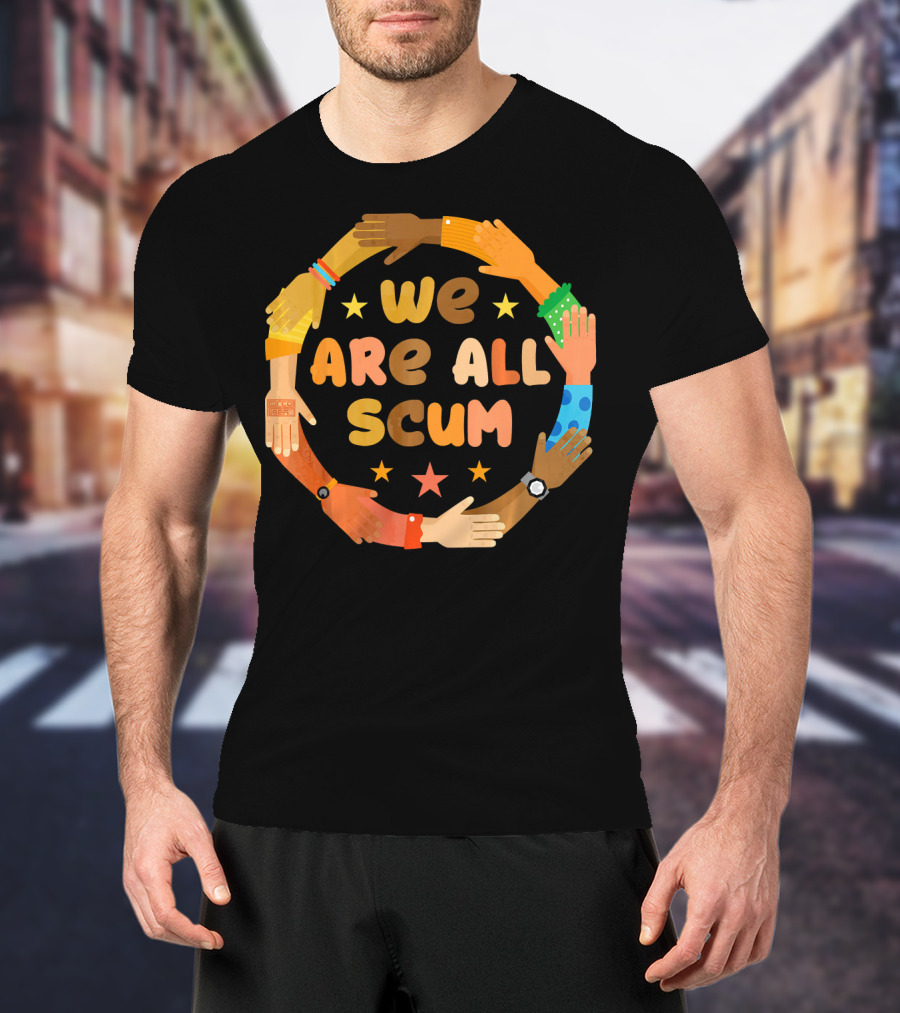 Colorful Unity Circle We Are All Scum Star Arms T-Shirt