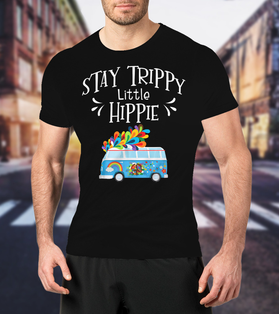 Stay Trippy Little Hippie Peace Van Rainbow Flower Power T-Shirt