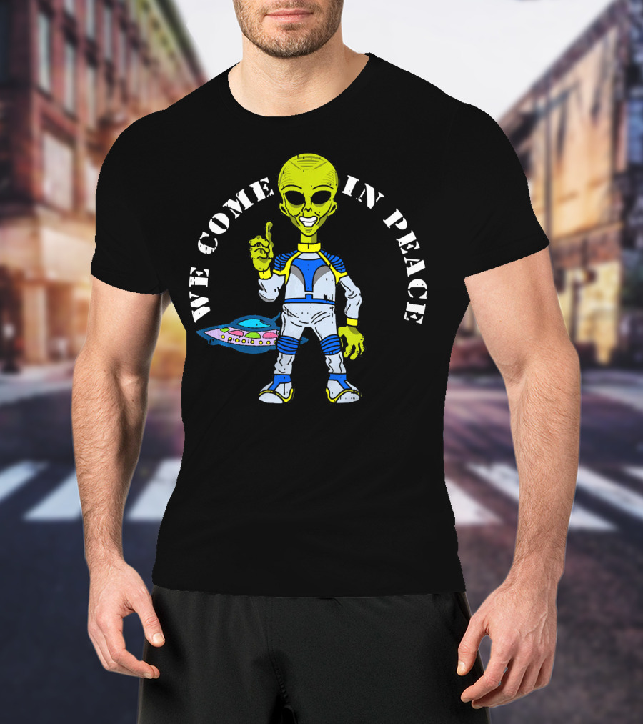 Area 51 Alien We Come In Peace Spaceship Lazy T-Shirt