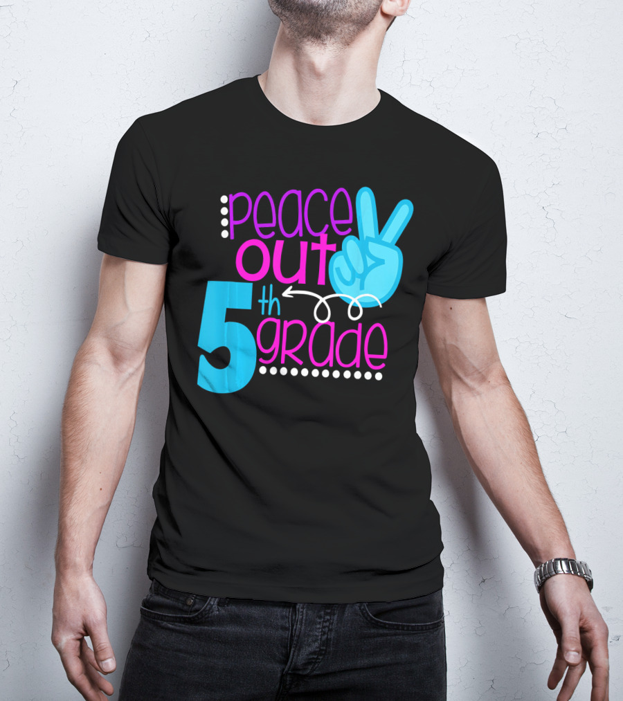 Peace Out 5th Grade First Day Of School T-Shirt