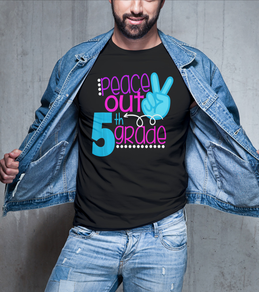 Peace Out 5th Grade First Day Of School T-Shirt
