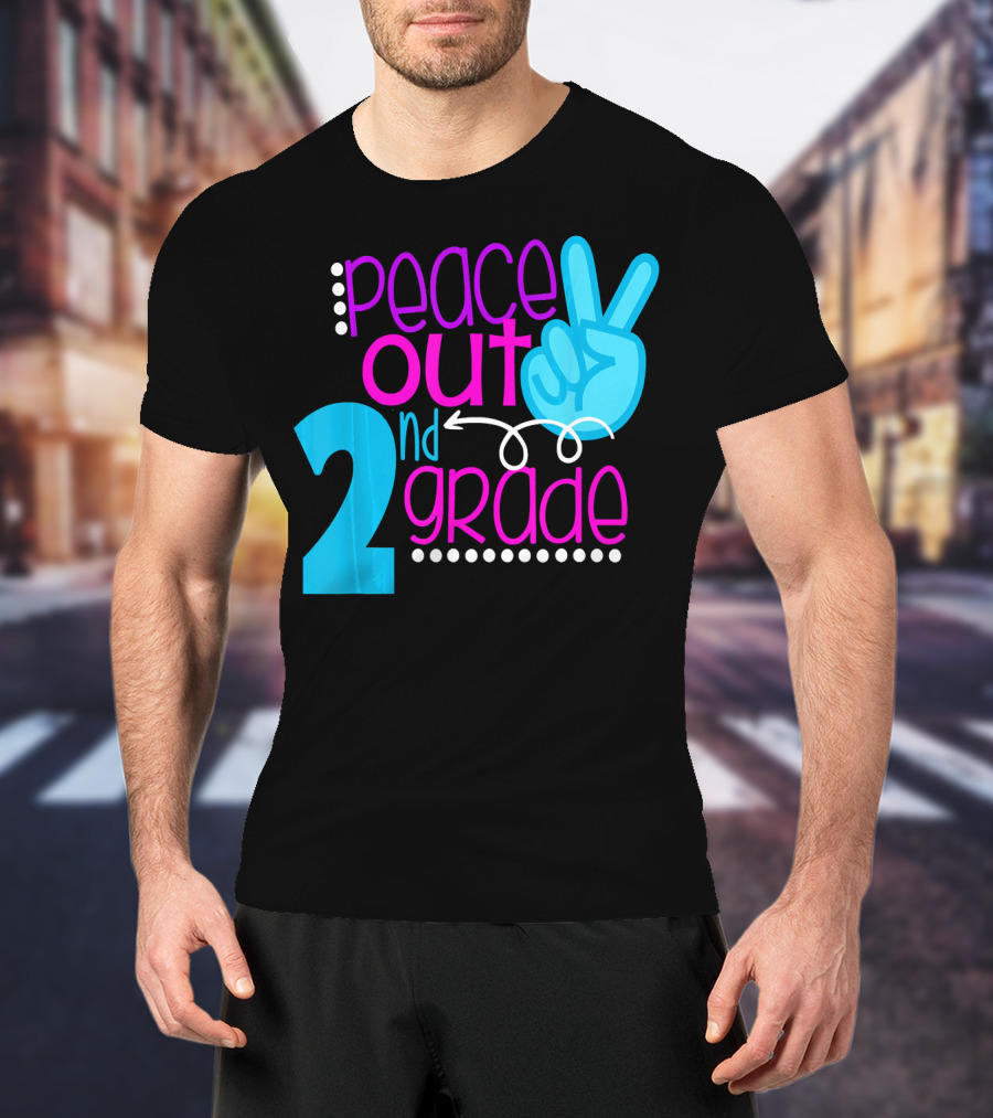 Peace Out 2nd Grade First Day Of School T-Shirt