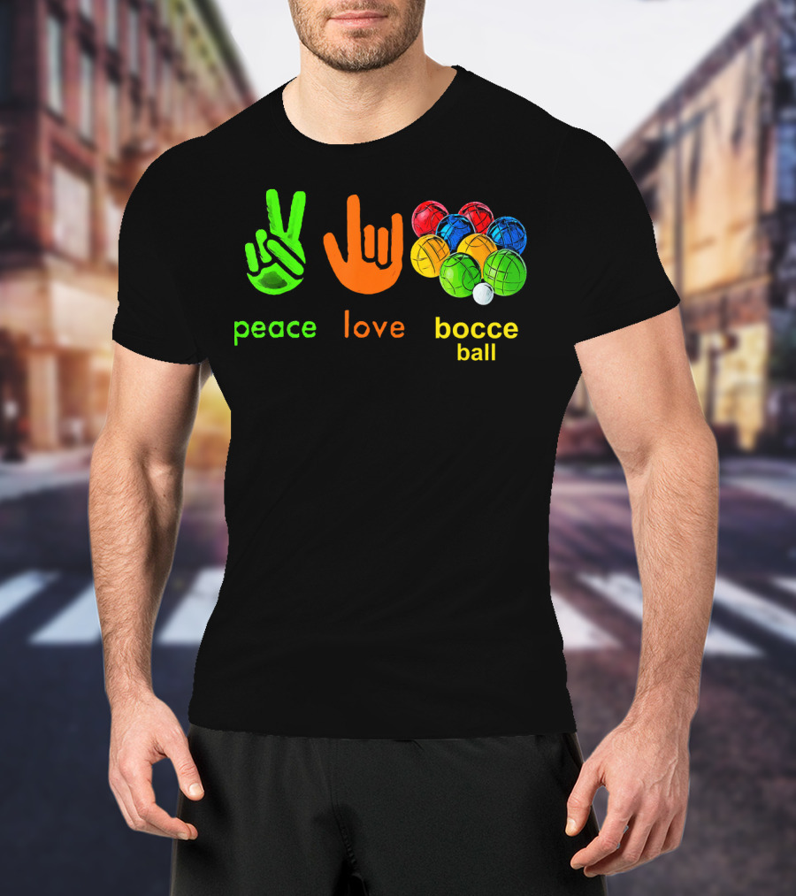 Peace Love Bocce Ball Fans Lovers T-Shirt