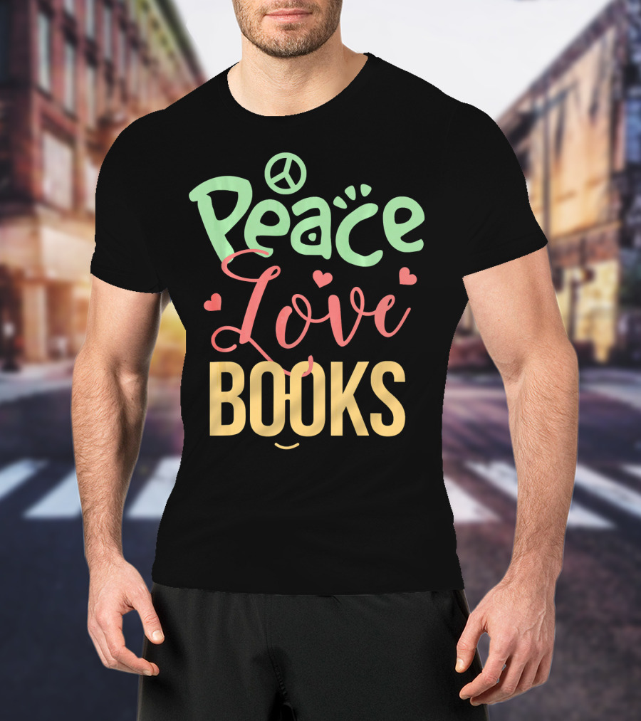Peace Love Books T-Shirt
