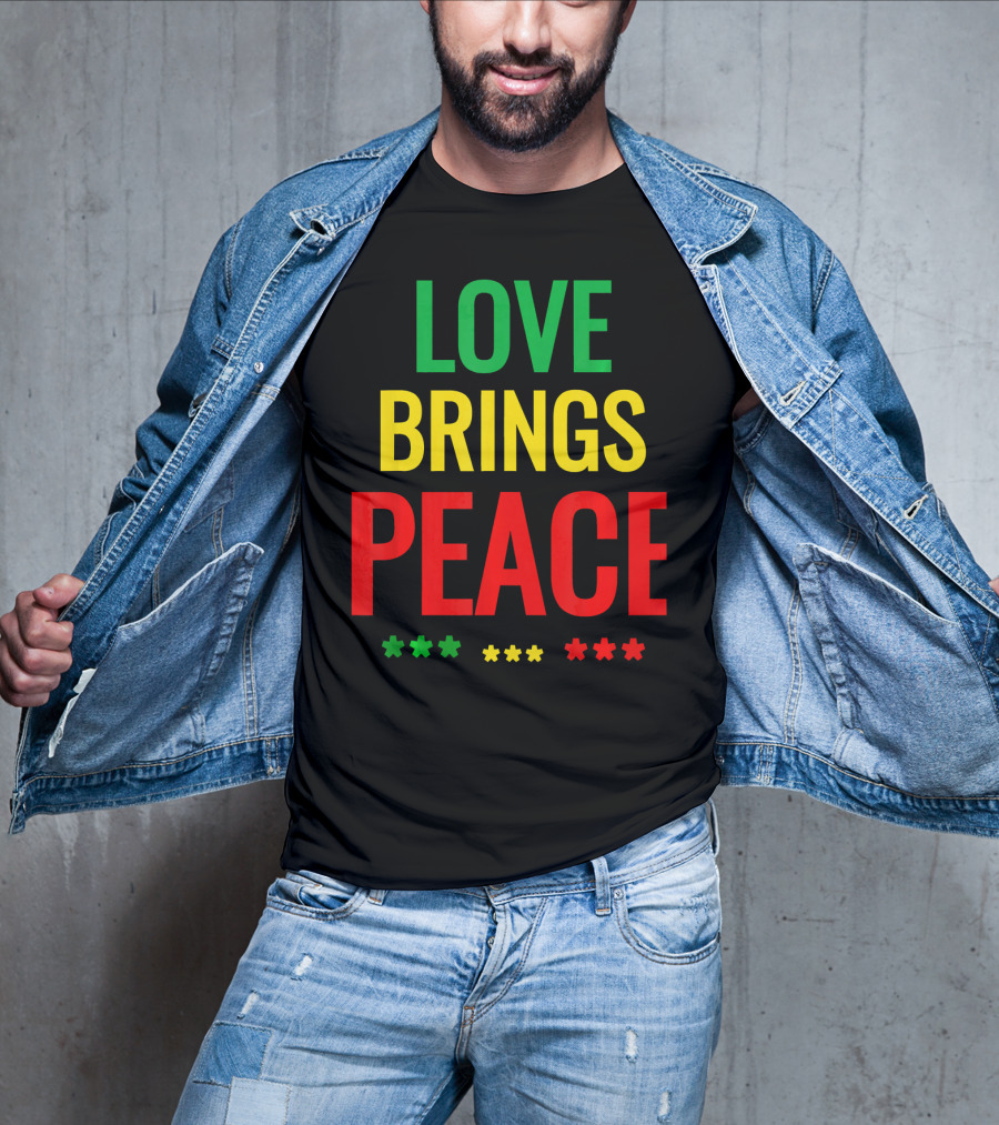 Love Brings Peace Rasta Good Vibe Reggae Colors T-Shirt