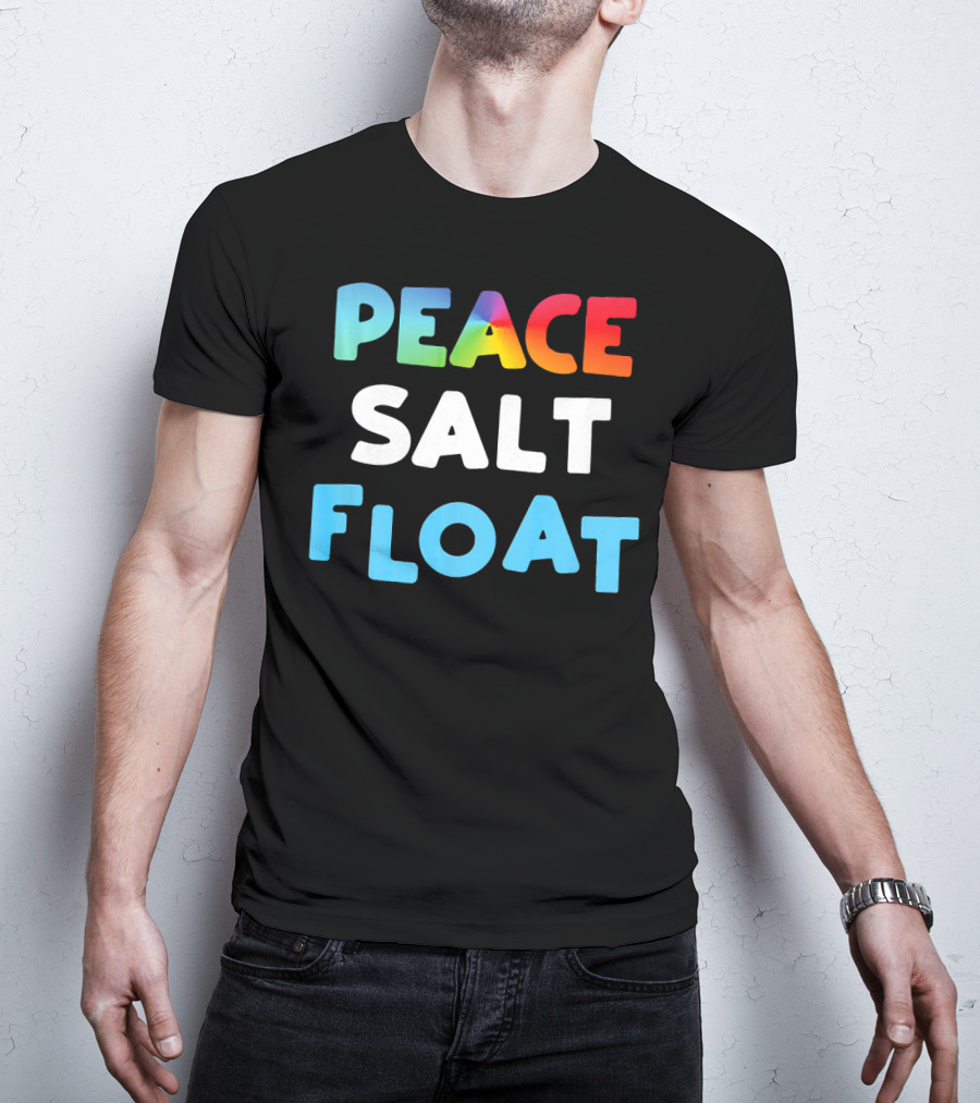 Peace Salt Float Therapy Flotation Tank T-Shirt