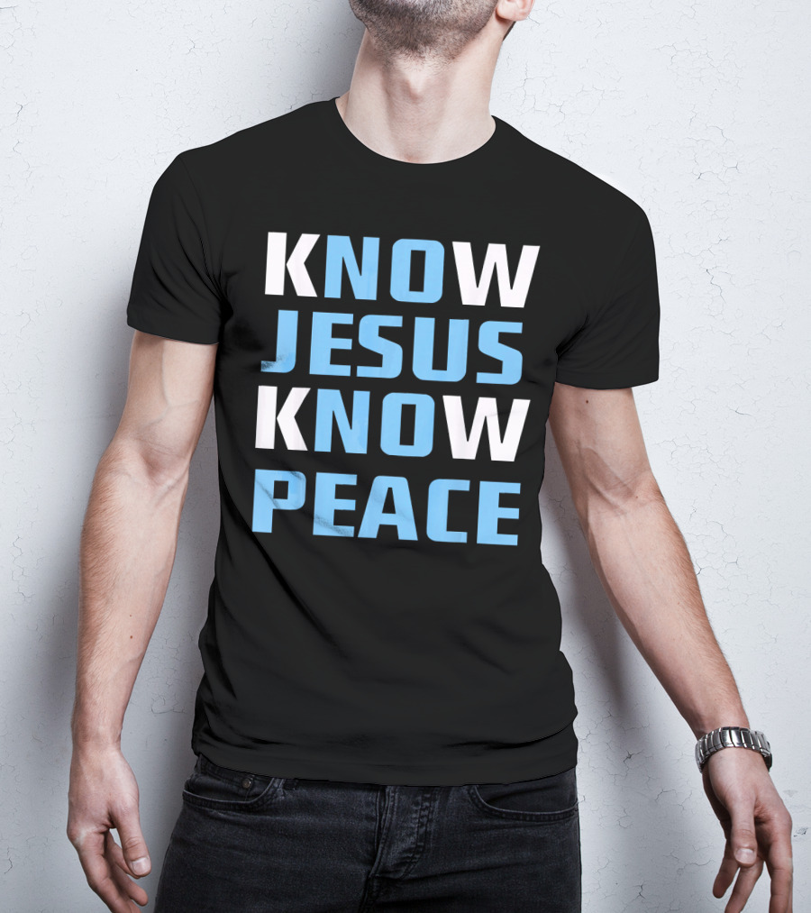 Know Jesus Know Peace T-Shirt