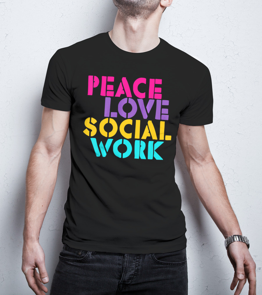 Peace Love Social Work T-Shirt