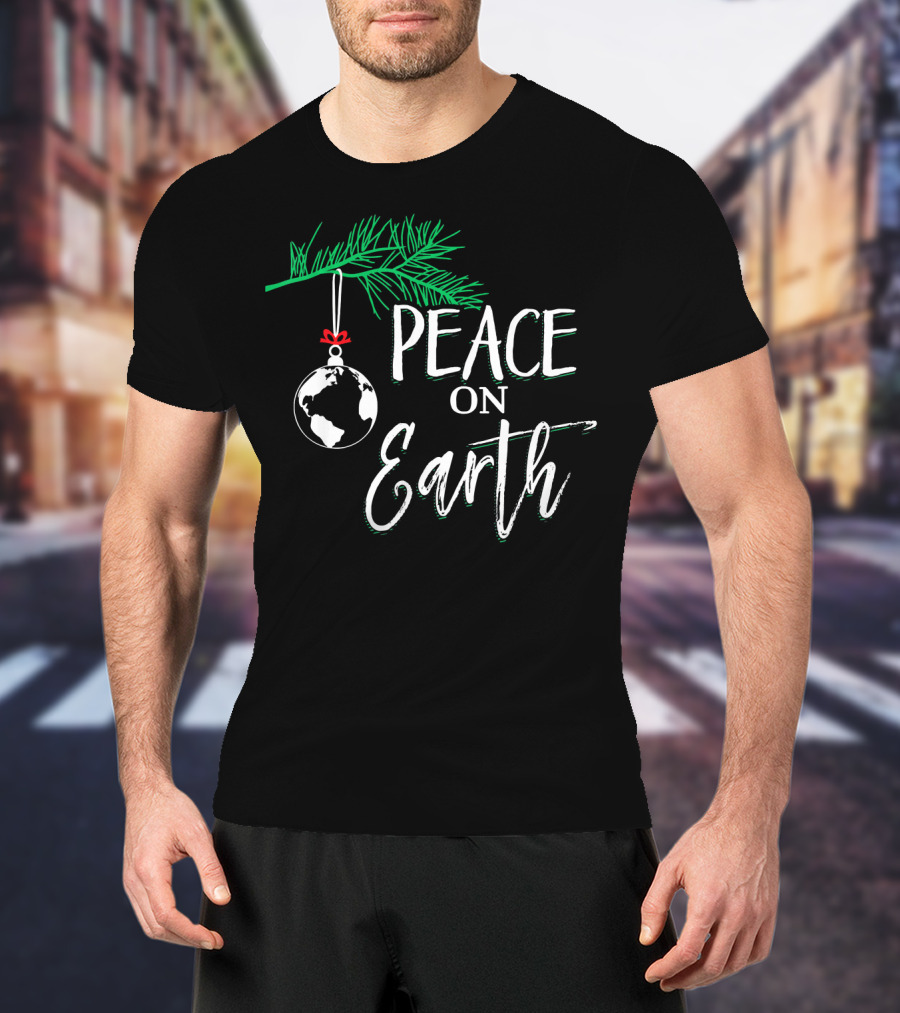 PEACE ON EARTH Cute World Ornament Christmas Holiday T-Shirt