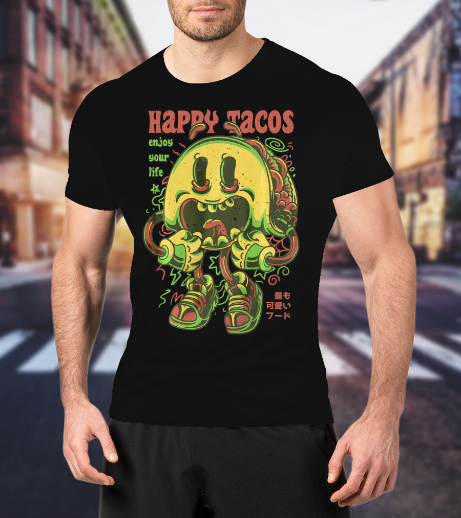 Happy Tacos Enjoy Your Life Funny Taco Japanese Anime Most Cute Food T-Shirt