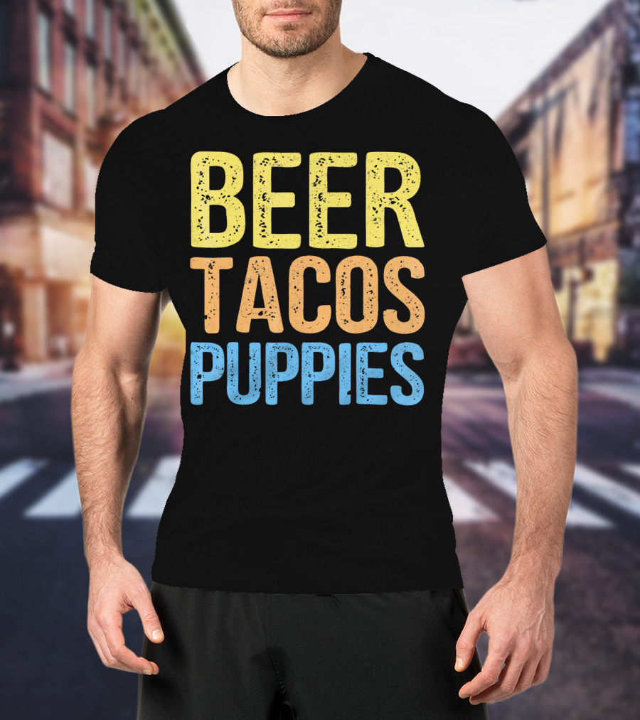 Beer Tacos Puppies Great Pet Lover Trio T-Shirt