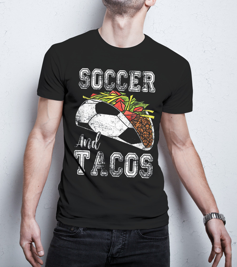 Soccer And Tacos Funny Taco Sports Lovers Delight T-Shirt