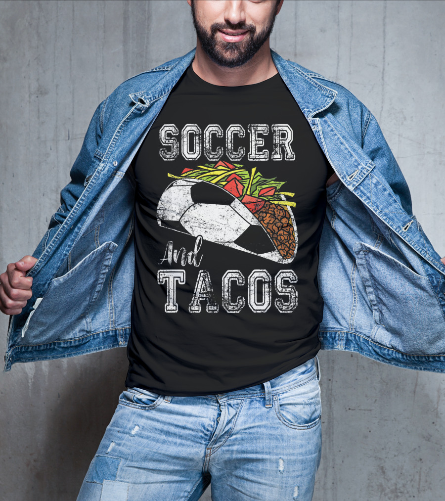 Soccer And Tacos Funny Taco Sports Lovers Delight T-Shirt