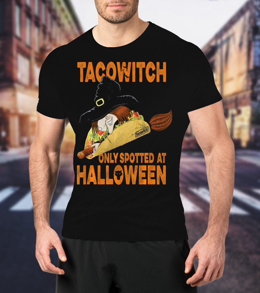 Taco Witch Only Spotted At Halloween T-Shirt