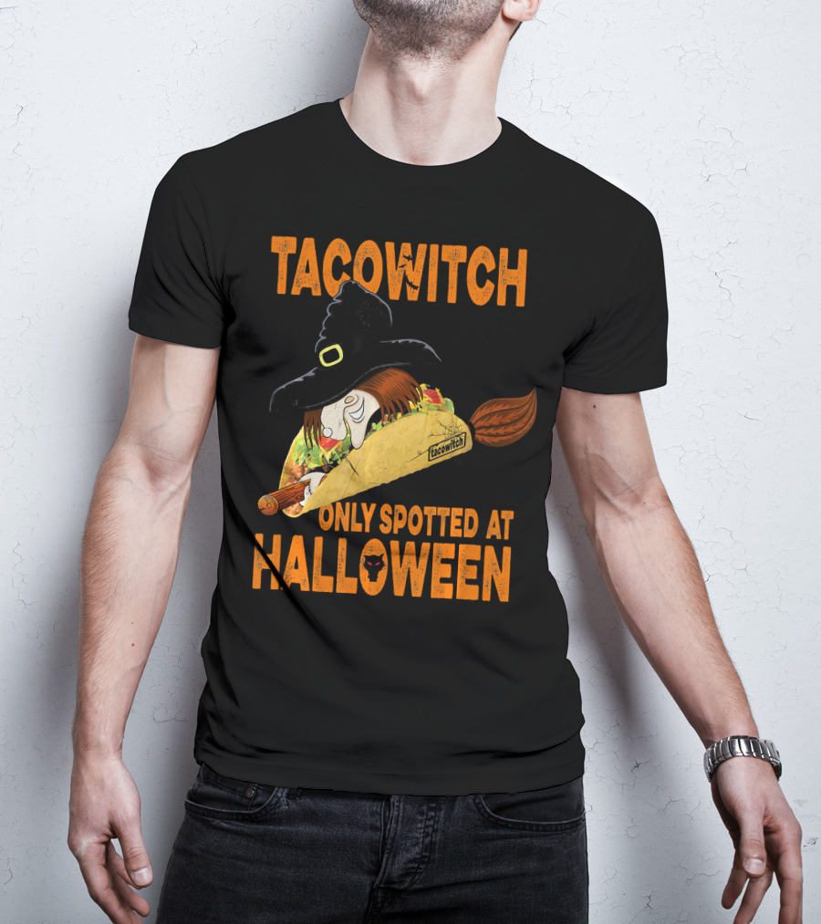 Taco Witch Only Spotted At Halloween T-Shirt