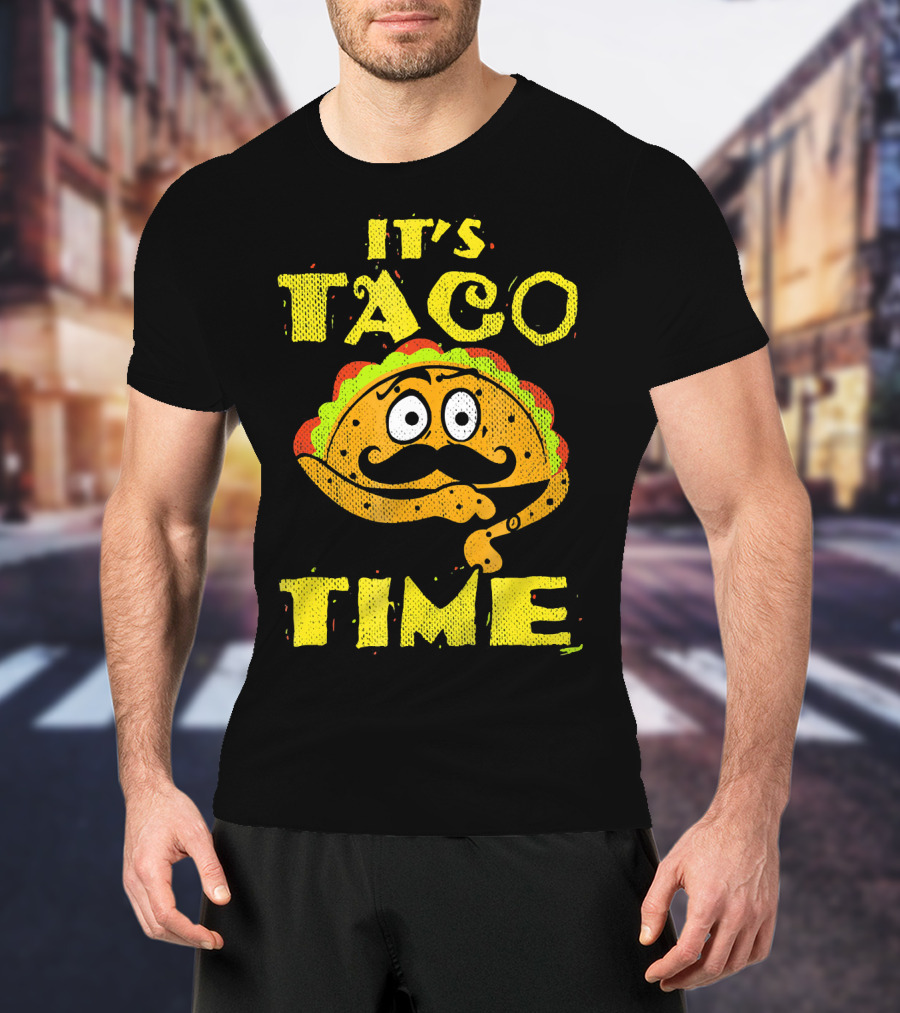 It's Taco Time Funny Mexican Mustache Cartoon Taco T-Shirt