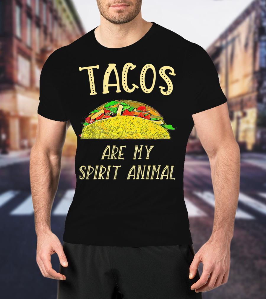 Tacos Are My Spirit Animal T-Shirt
