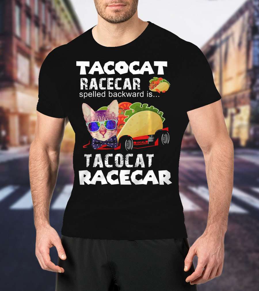 Tacocat Racecar Palindrome Mexican Food With Sunglasses Cat T-Shirt