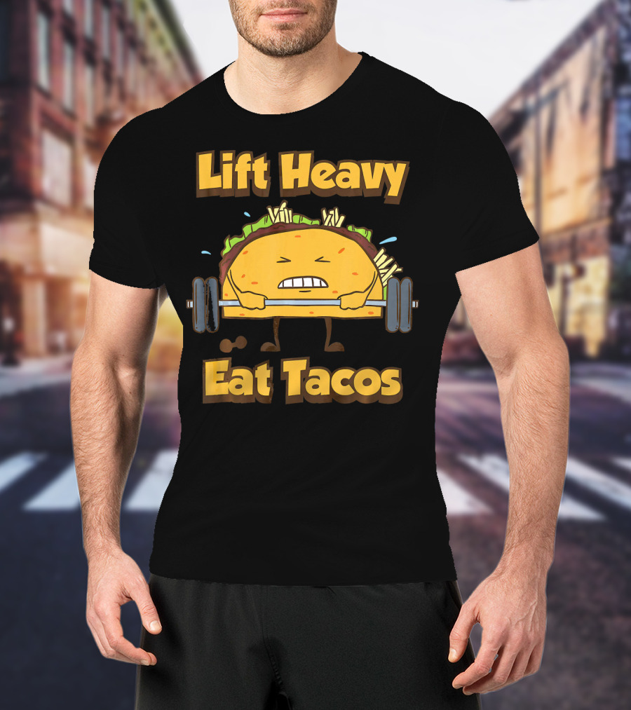 Lift Heavy Eat Tacos Fitness Meme Taco Weightlifting T-Shirt
