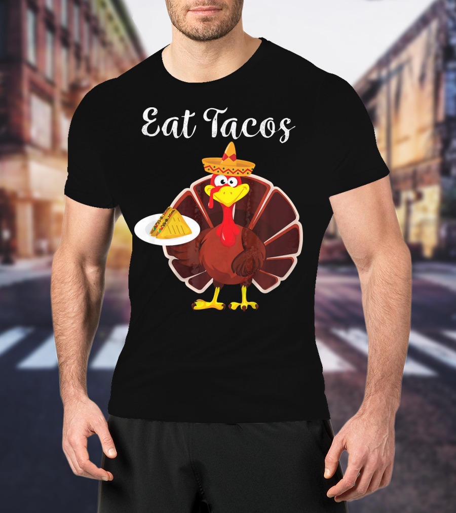Turkey Eat Tacos Funny Mexican Sombrero T-Shirt