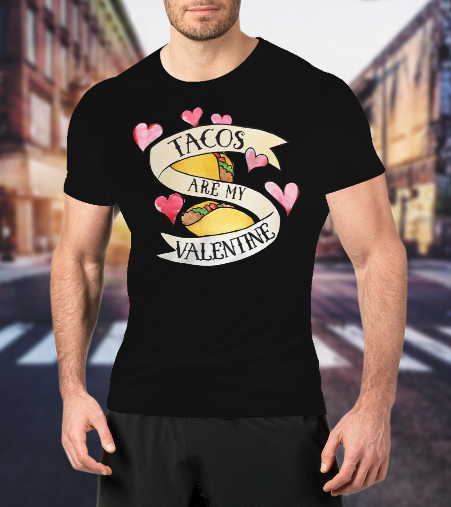 Tacos Are My Valentine Cute Taco Hearts T-Shirt