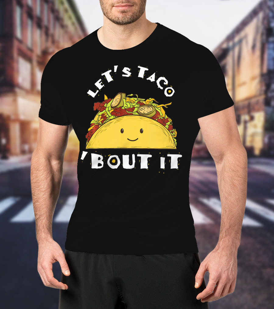 Let's Taco 'Bout It Funny Taco Mexic T-Shirt