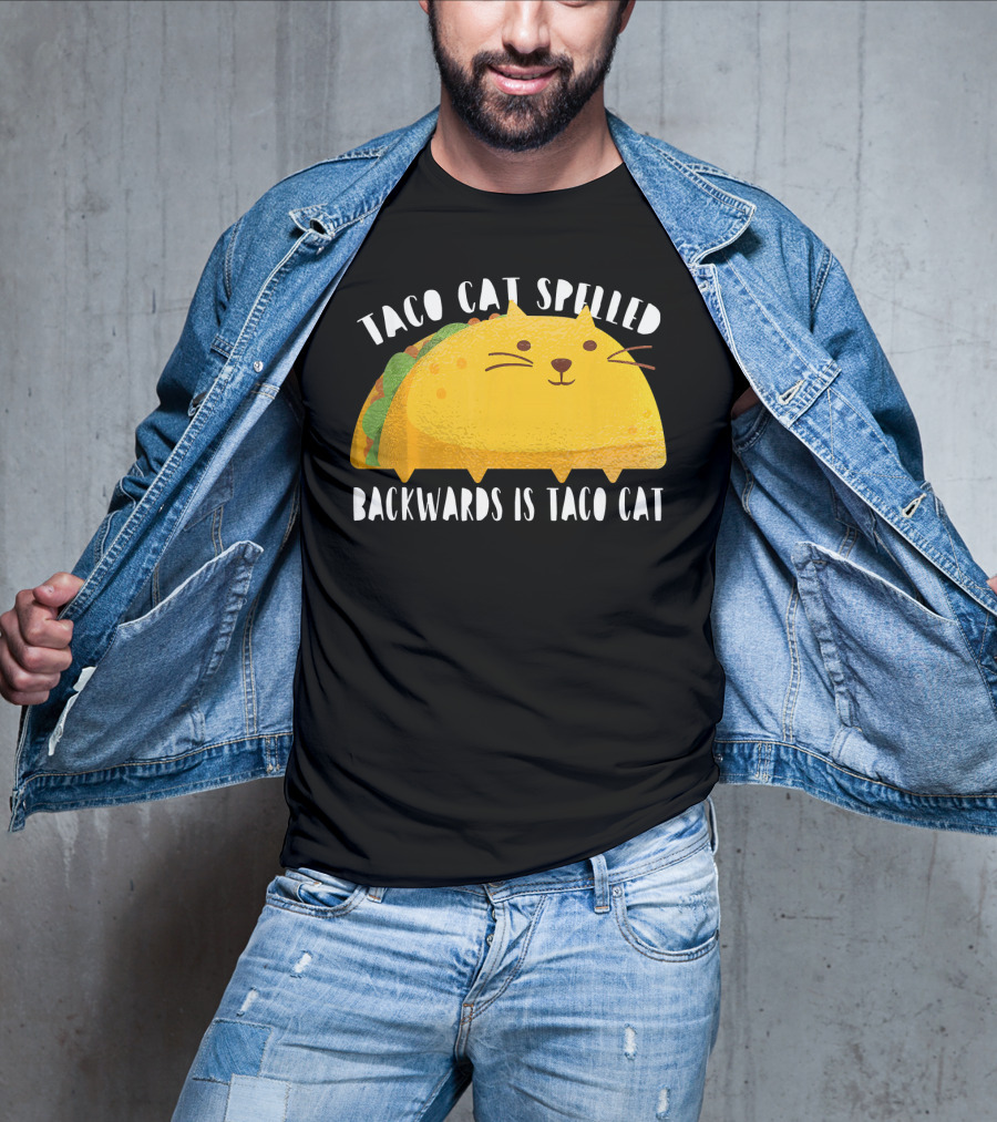 Taco Cat Spelled Backwards Is Taco Cat For Cats Lover T-Shirt