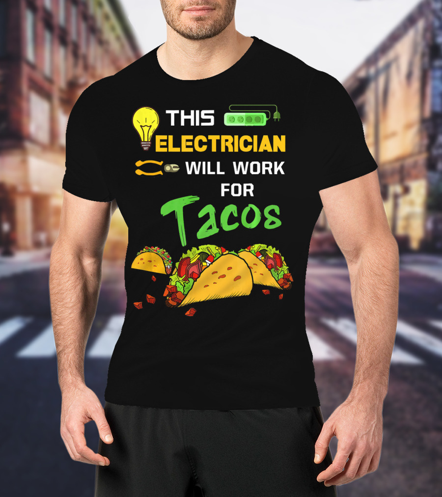 This Electrician Will Work For Tacos Light Bulb Green Power Strip T-Shirt