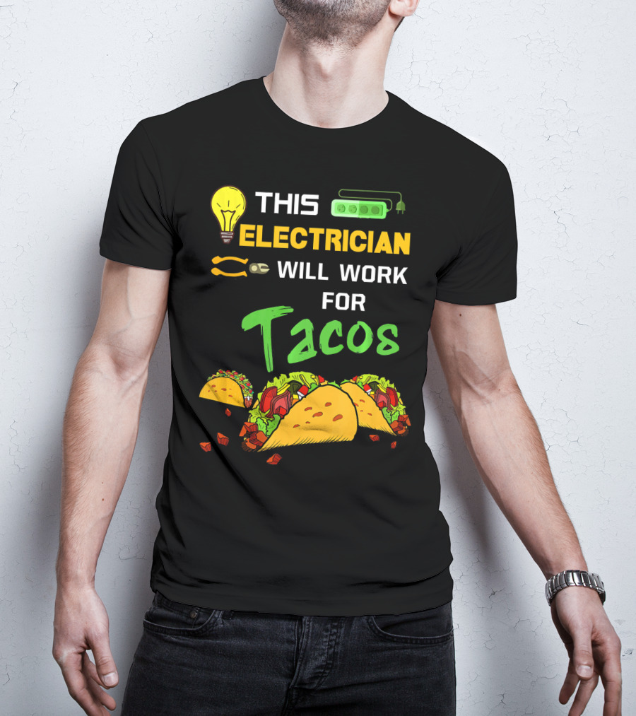 This Electrician Will Work For Tacos Light Bulb Green Power Strip T-Shirt